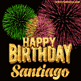 Wishing You A Happy Birthday, Santiago! Best fireworks GIF animated greeting card.