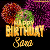A golden 'Happy Birthday Sara' message with vibrant fireworks in the background, creating a festive and celebratory vibe in this animated name GIF.