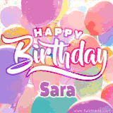 A vibrant name GIF featuring colorful balloons in shades of pink, orange, and yellow with the bold text 'Happy Birthday Sara' in festive fonts, creating a lively birthday vibe.