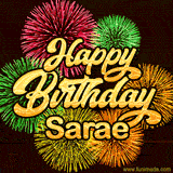 Golden text reading 'Happy Birthday Sarae' surrounded by vibrant fireworks in red, green, and yellow, set against a dark background in this celebratory birthday GIF.
