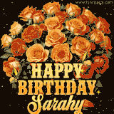Animated bouquet of orange roses with moving butterfles and golden 'Happy Birthday Sarahy' text, surrounded by sparkling accents and a dark backdrop for a luxurious feel.