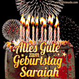 A chocolate birthday cake with glowing candles, the German text 'Alles Gute zum Geburtstag Saraiah,' and vibrant fireworks lighting up the background in an animated GIF.
