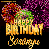 A golden 'Happy Birthday Saranyu' message with vibrant fireworks in the background, creating a festive and celebratory vibe in this animated name GIF.