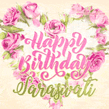 A stunning heart made of pink roses surrounds the elegant script text 'Happy Birthday Saraswati' on a soft beige background. Animated sparkles add a magical and festive feel.
