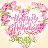 A stunning heart made of pink roses surrounds the elegant script text 'Happy Birthday Sarayu' on a soft beige background. Animated sparkles add a magical and festive feel.