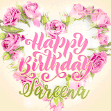 A stunning heart made of pink roses surrounds the elegant script text 'Happy Birthday Sareena' on a soft beige background. Animated sparkles add a magical and festive feel.