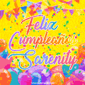 A bright and festive GIF with the text 'Feliz Cumpleaños Sarenity' in Spanish in colorful fonts, surrounded by confetti, balloons, and festive banners on a vibrant yellow background.