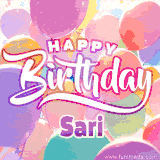 A vibrant name GIF featuring colorful balloons in shades of pink, orange, and yellow with the bold text 'Happy Birthday Sari' in festive fonts, creating a lively birthday vibe.