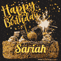 Celebrate Sariah's birthday with a GIF featuring chocolate cake, a lit sparkler, and golden stars