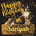 Celebrate Sariyah's birthday with a GIF featuring chocolate cake, a lit sparkler, and golden stars