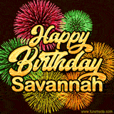 Golden text reading 'Happy Birthday Savannah' surrounded by vibrant fireworks in red, green, and yellow, set against a dark background in this celebratory birthday GIF.