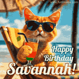 An animated orange cat wearing sunglasses, sitting on a beach chair with a tropical drink, with a festive 'Happy Birthday Savannah!' message.