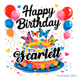 An animated birthday card for Scarlett. It features a festive cake with her name, 'Scarlett', and colorful butterflies. Floating balloons and hearts complete the joyful scene.
