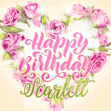A stunning heart made of pink roses surrounds the elegant script text 'Happy Birthday Scarlett' on a soft beige background. Animated sparkles add a magical and festive feel.
