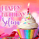 A vibrant birthday GIF featuring a rainbow-colored cupcake topped with white frosting, sprinkles, and a lit candle. The text reads 'Happy Birthday Selena' in bold pink and violet letters with white outline.