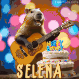 Animated birthday GIF showing a capybara playing guitar and singing beside a birthday cake with the name Selena in large letters and colorful bokeh lights in the background.
