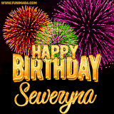 A golden 'Happy Birthday Seweryna' message with vibrant fireworks in the background, creating a festive and celebratory vibe in this animated name GIF.