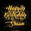 Happy Birthday Card for Shaan - Download GIF and Send for Free