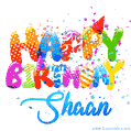 Happy Birthday Shaan - Creative Personalized GIF With Name