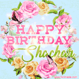 A charming animated GIF featuring 'Happy Birthday Shachar' in pink and green text, surrounded by delicate roses, leaves, and fluttering butterflies on a soft light blue pastel background.