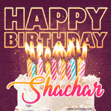 A colorful birthday cake topped with lit candles, with the words 'Happy Birthday Shachar' in bold glowing letters on a burgundy background. Animated flames add a festive touch.