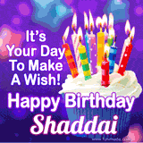 A colorful birthday GIF for Shaddai featuring a cupcake with vibrant lit candles and the text 'It's Your Day to Make a Wish! Happy Birthday Shaddai' in bold letters on a festive purple background.