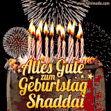 A chocolate birthday cake with glowing candles, the German text 'Alles Gute zum Geburtstag Shaddai,' and vibrant fireworks lighting up the background in an animated GIF.