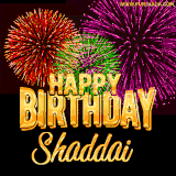 A golden 'Happy Birthday Shaddai' message with vibrant fireworks in the background, creating a festive and celebratory vibe in this animated name GIF.