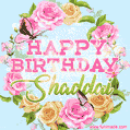 A charming animated GIF featuring 'Happy Birthday Shaddai' in pink and green text, surrounded by delicate roses, leaves, and fluttering butterflies on a soft light blue pastel background.