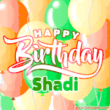 Animated GIF featuring colorful balloons in the background with the cheerful text 'Happy Birthday Shadi'.
