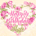 Pink rose heart shaped bouquet - Happy Birthday Card for Shae