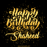 Animated GIF with colorful, festive 'Happy Birthday Shaheed' text decorated with patterns, a party hat, and falling confetti. A vibrant and cheerful design for birthday celebrations.