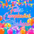 A vibrant animated GIF with 'Feliz Cumpleaños Shaheed' written in colorful script, surrounded by balloons, confetti, and bunting on a bright blue background.