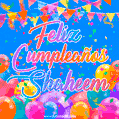 A vibrant animated GIF with 'Feliz Cumpleaños Shaheem' written in colorful script, surrounded by balloons, confetti, and bunting on a bright blue background.