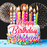 A lively happy birthday animated GIF showcasing a colorful birthday cake covered in sprinkles, topped with glowing candles, and surrounded by vibrant fireworks. The name 'Shaheem' is featured in elegant script.