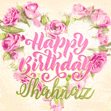 A stunning heart made of pink roses surrounds the elegant script text 'Happy Birthday Shahnaz' on a soft beige background. Animated sparkles add a magical and festive feel.