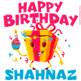 A vibrant and funny gift box character with a happy face dancing with a cupcake and the text 'Happy Birthday Shahnaz,' surrounded by animated confetti and party vibes.