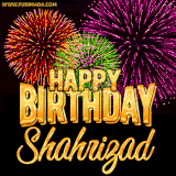 A golden 'Happy Birthday Shahrizad' message with vibrant fireworks in the background, creating a festive and celebratory vibe in this animated name GIF.