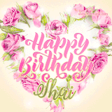 A stunning heart made of pink roses surrounds the elegant script text 'Happy Birthday Shai' on a soft beige background. Animated sparkles add a magical and festive feel.