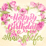 A stunning heart made of pink roses surrounds the elegant script text 'Happy Birthday Shai-Nefer' on a soft beige background. Animated sparkles add a magical and festive feel.