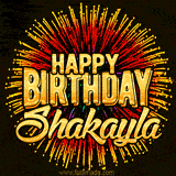Golden 'Happy Birthday Shakayla' text accompanied by animated rainbow fireworks for a festive animated greeting.