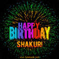A colorful animated GIF featuring the text 'Happy Birthday Shakur!' in rainbow colors with a dynamic iridescent firework display in the background.