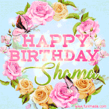 A charming animated GIF featuring 'Happy Birthday Shama' in pink and green text, surrounded by delicate roses, leaves, and fluttering butterflies on a soft light blue pastel background.