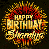 Golden 'Happy Birthday Shamiya' text accompanied by animated rainbow fireworks for a festive animated greeting.
