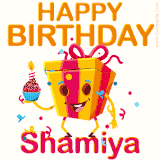 A vibrant and funny gift box character with a happy face dancing with a cupcake and the text 'Happy Birthday Shamiya,' surrounded by animated confetti and party vibes.