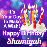 A colorful birthday GIF for Shamiyah featuring a cupcake with vibrant lit candles and the text 'It's Your Day to Make a Wish! Happy Birthday Shamiyah' in bold letters on a festive purple background.