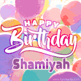 A vibrant name GIF featuring colorful balloons in shades of pink, orange, and yellow with the bold text 'Happy Birthday Shamiyah' in festive fonts, creating a lively birthday vibe.