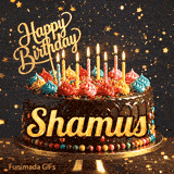 Shimmering animated card featuring a festive chocolate birthday cake with burning candles and the name Shamus.