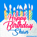 Happy Birthday GIF for Shan with Birthday Cake and Lit Candles