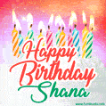 Happy Birthday GIF for Shana with Birthday Cake and Lit Candles